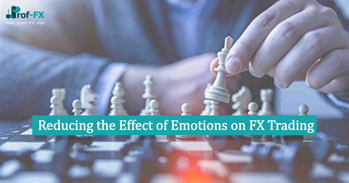 Reducing the Effect of Emotions on FX Trading